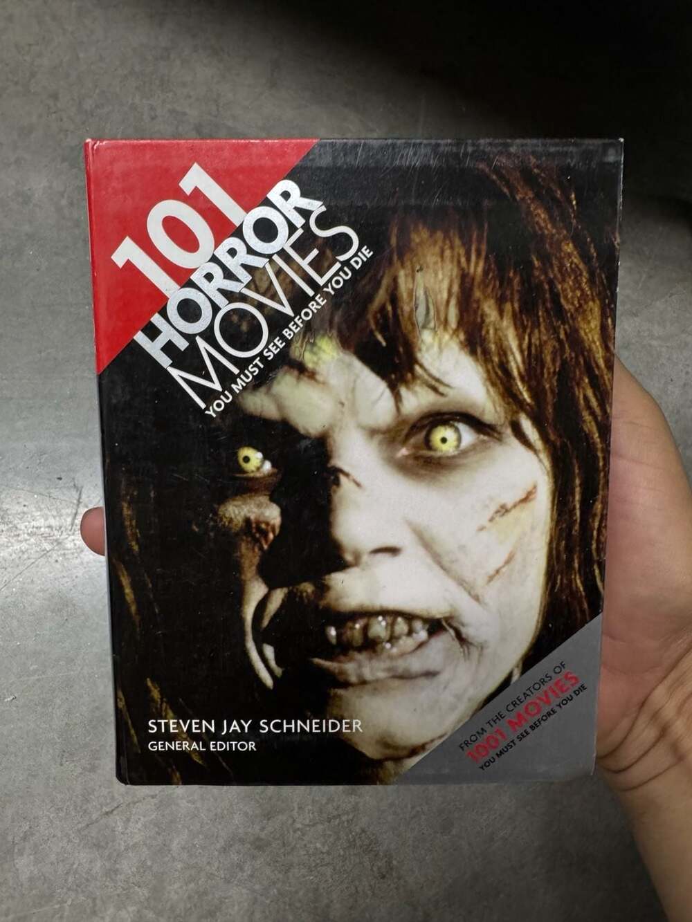 101 Horror Movies You Must See Before You Die by Steven Jay Schneider